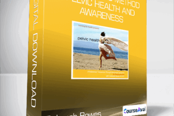Deborah Bowes - Feldenkrais Method - Pelvic Health and Awareness