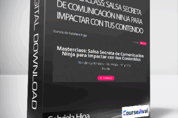 Gabriela Higa - Masterclass: Salsa Secreta de Comunicación Ninja para Impactar con tus Contenido