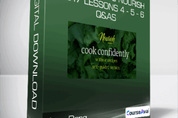Jess Dang - Cook Smarts Nourish 2017 Lessons 4 - 5 - 6: Q&As