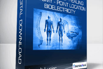 Joseph Lucier - The Source Of Healing - Anatomy - Point Location - Bioelectricity