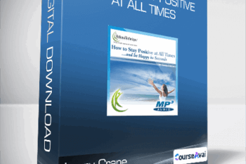 Larry Crane - How to Stay Positive at All Times