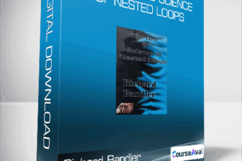 Richard Bandler - The Art and Science of Nested Loops
