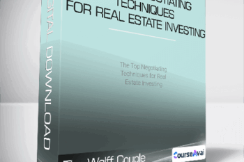 The Wolff Couple - The Top Negotiating Techniques for Real Estate Investing