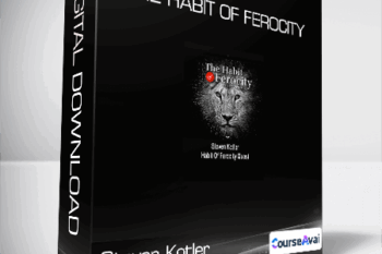 Steven Kotler - The Habit of Ferocity
