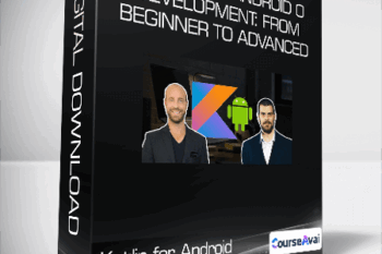 Kotlin for Android O Development: From Beginner to Advanced