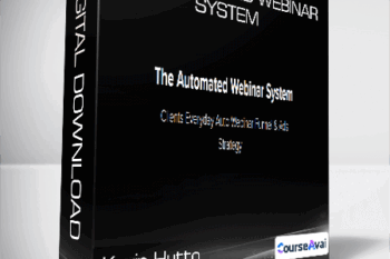 Kevin Hutto - The Automated Webinar System