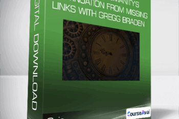 Gaia - Ensuring Humanity's Continuation from Missing Links with Gregg Braden