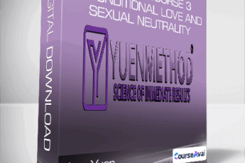 Kam Yuen - Specialty Course 3 - Unconditional Love and Sexual Neutrality