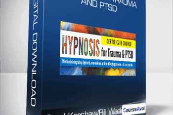 Carol Kershaw/Bill Wade - Hypnosis for Trauma and PTSD
