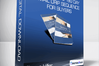 Shayne Hillier - Real Estate 180 Day Email Drip Sequence For Buyers