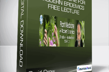 David Crow - Plant Medicine for Modern Epidemics - Free Lecture