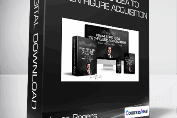 Jason Rogers - From Zero Idea to Seven Figure Acquisition