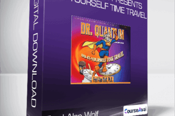 Fred Alan Wolf - Dr. Quantum Presents Do-It-Yourself Time Travel