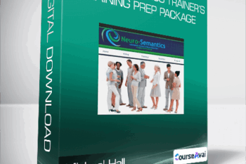Michael Hall - Neuro Semantics Trainer’s Training Prep Package