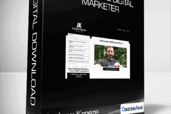 Andrew Kroeze - The 6 Figure Digital Marketer