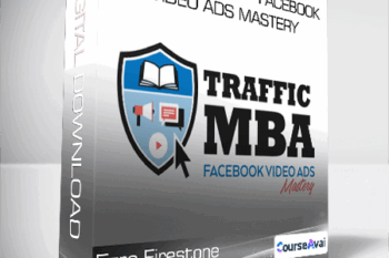 Ezra Firestone - Traffic MBA 2.0 - Facebook Video Ads Mastery
