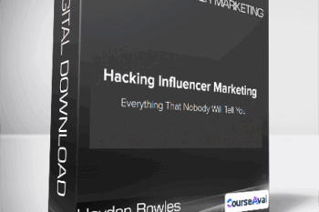 Hayden Bowles - Hacking Influencer Marketing