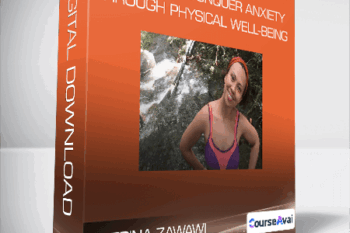 Katrina Zawawi - 30 Days to Conquer Anxiety Through Physical Well-Being