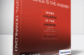 Tim Larkin - When Violence Is the Answer