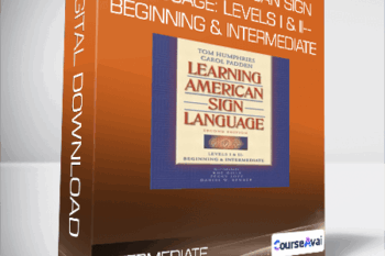 Learning American Sign Language: Levels I & II--Beginning & Intermediate