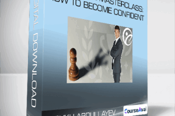 Farukh Abdullayev - Confidence Masterclass: How to Become Confident