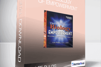Dr. Lee Pulos - The Biology of Empowerment