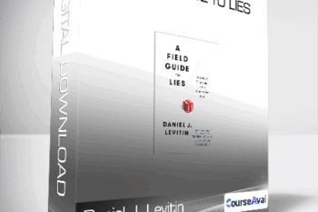 Daniel J. Levitin - A Field Guide To Lies