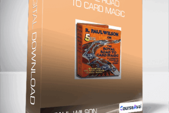 R. Paul Wilson - Royal Road to Card Magic
