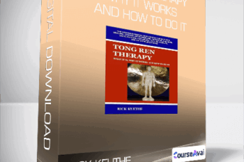 Rick Keuthe - Tong Ren Therapy - Why it Works and How to Do It