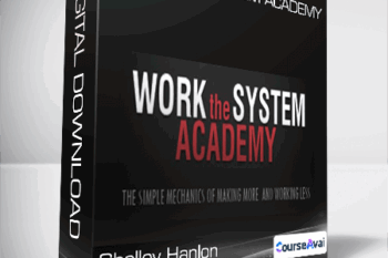 Shelley Hanlon - Work The System Academy