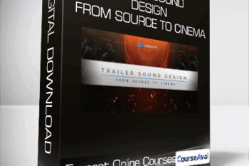 Evenant Online Courses - Trailer Sound Design From Source To Cinema