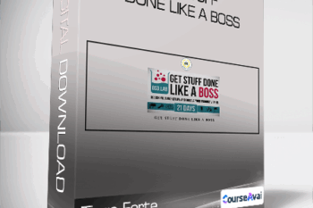 Tiago Forte - Get Stuff Done Like a Boss
