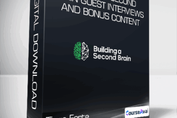 Tiago Forte - Building a Second Brain Guest Interviews and Bonus Content