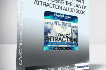 Victoria Gallagher - Learn How to Attract Money Using the Law of Attraction Audio Book