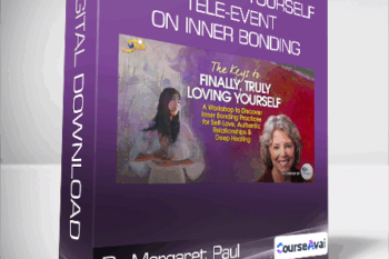 Dr Margaret Paul and Alanis Morissette - Truly Loving Yourself Tele-Event on Inner Bonding