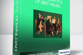 Robert Greenberg - String Quartets of Beethoven