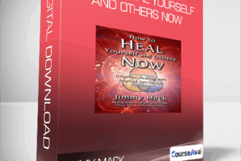 Jimmy Mack - How to Heal Yourself and Others Now