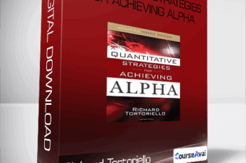 Richard Tortoriello - Quantitative Strategies for Achieving Alpha