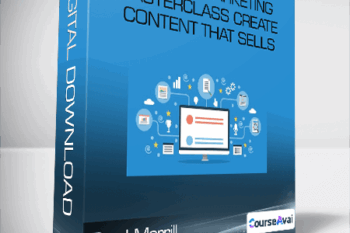 Brad Merrill - Content Marketing Masterclass Create Content That Sells