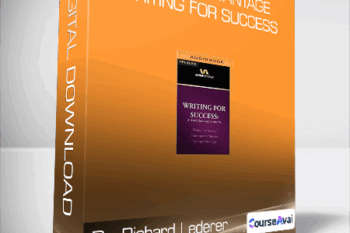Dr. Richard Lederer - Verbal Advantage - Writing for Success
