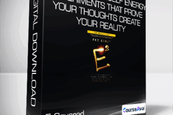 E-Squared - Nine Do-It-Yourself Energy Experiments That Prove Your Thoughts Create Your Reality