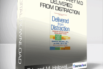 Edward M. Hallowell - M.D. John J. Ratey M.D. - Delivered From Distraction