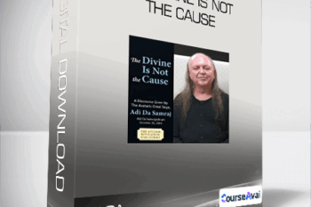 Adi Da - The Divine Is Not the Cause