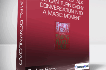 Farber Barry - Making People Talk - You Can Turn Every Conversation into a Magic Moment