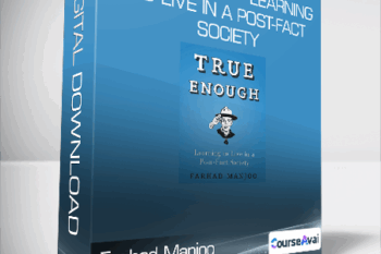 Farhad Manjoo - True Enough - Learning to Live in a Post-Fact Society