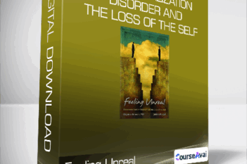 Feeling Unreal - Depersonalization Disorder and the Loss of the Self