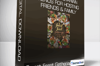 Forest Feast Gatherings - Simple Vegetarian Menus for Hosting Friends & Family