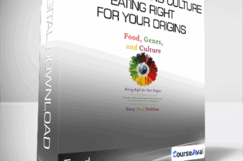 Gary Paul Nabhan - Food - Genes and Culture - Eating Right for your Origins