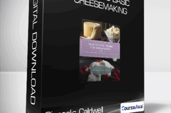 Gianaclis Caldwell - Mastering Basic Cheesemaking