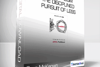 Greg McKeown - Essentialism - The Disciplined Pursuit of Less